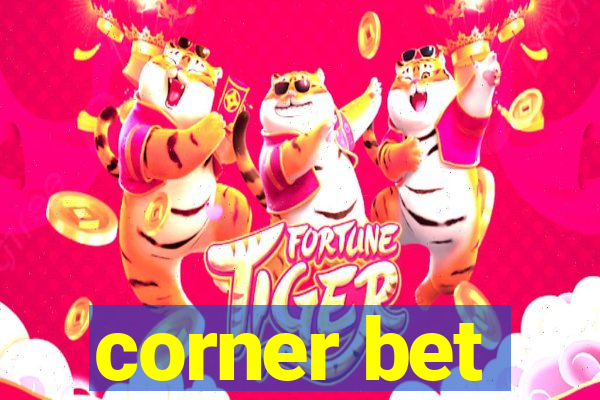 corner bet